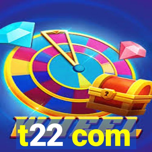 t22 com
